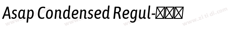 Asap Condensed Regul字体转换 Asap Condensed Regul字体转换